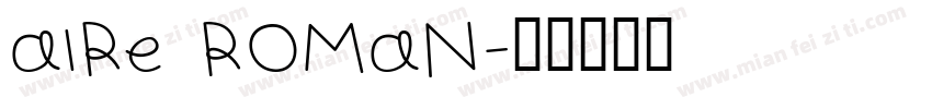Aire roman字体转换